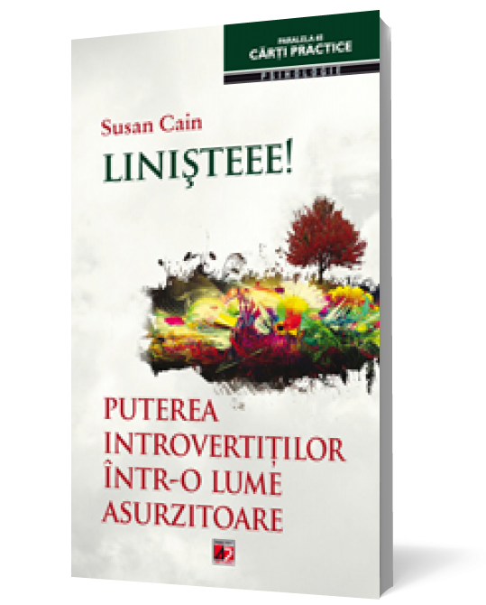 Read more about the article Linișteee! Puterea introvertiților într-o lume asurzitoare (Susan Cain)